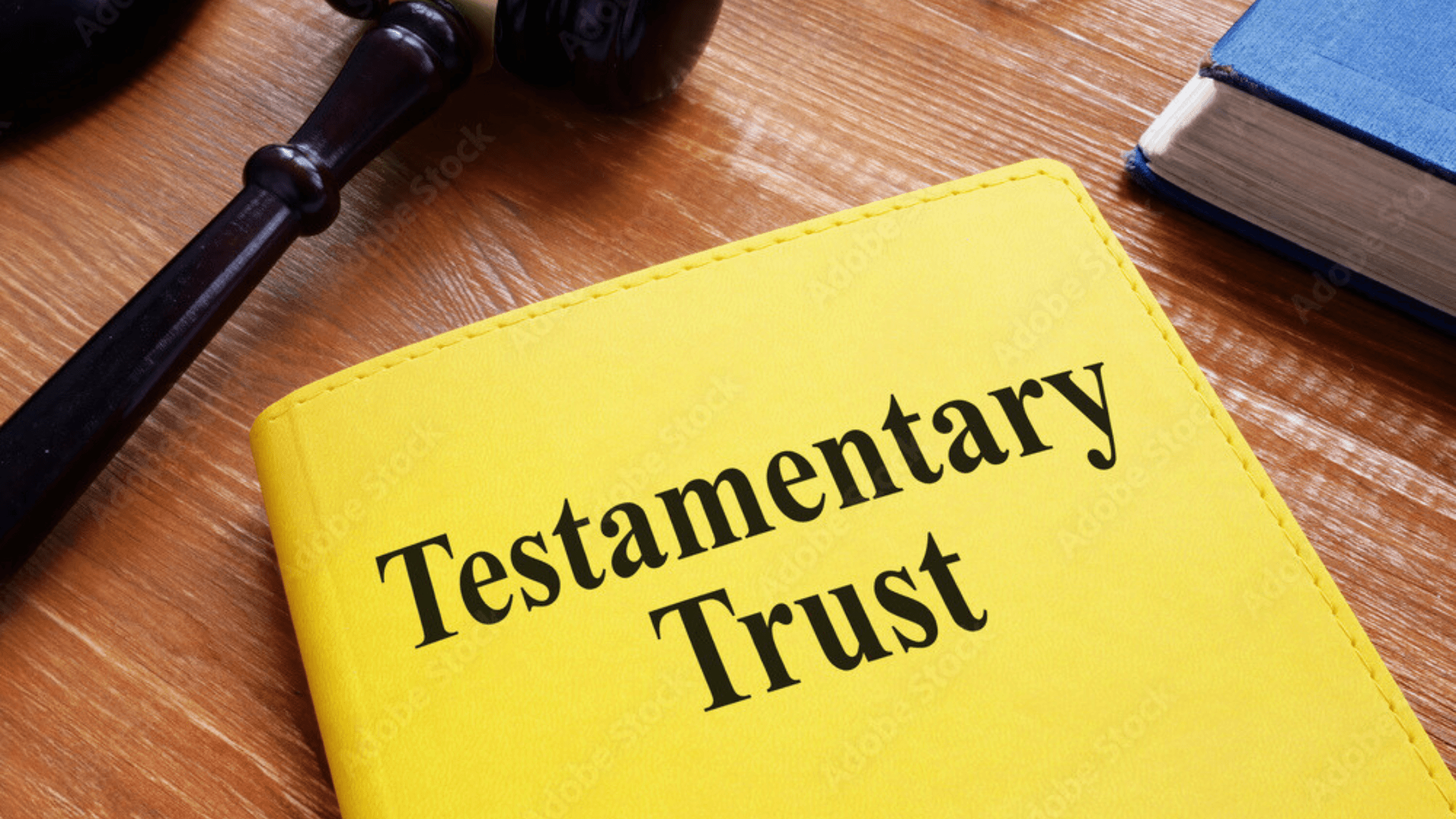 Could a Testamentary Trust Be What Your Loved Ones Need?